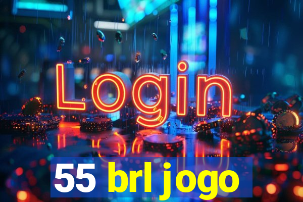 55 brl jogo